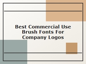Top Brush Fonts for Commercial Logos