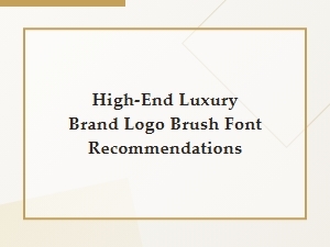 Essential Brush Fonts for Luxury Brand Logos