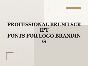 Professional Brush Scripts for Logo Branding