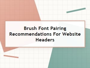 Discover Free Brush Fonts for Striking Header Pairings